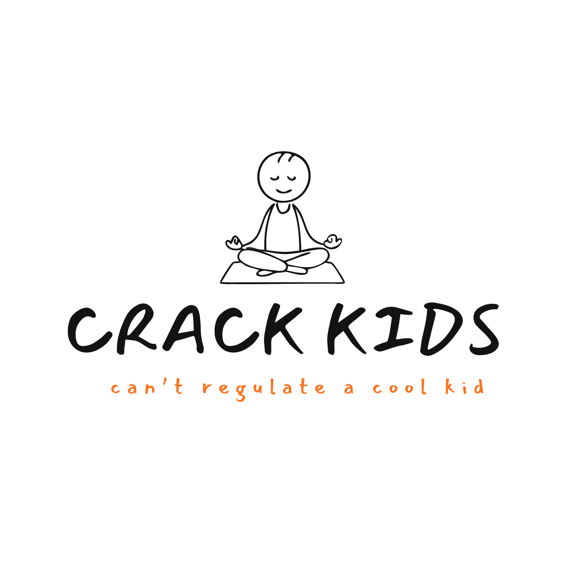 Crack Kids - Can't Regulate a Cool Kid